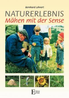 Naturerlebnis - M��hen mit der Sense