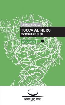 Tocca al Nero: Eserciziario di Go. 30 Kyu - 25 Kyu