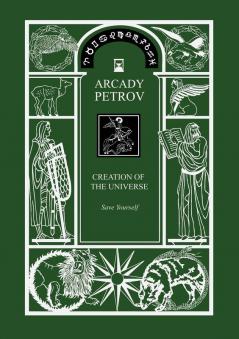 Save Yourself. Part I of Trilogy Creation of the Universe