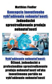 Koncepcia inovatívneho vyhľadávania nehnuteľností: Jednoduché sprostredkovanie predaja nehnuteľností Vyhľadávanie ... na vyhľadávanie nehnuteľností