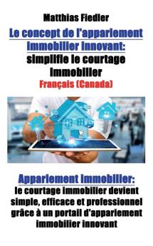 Le concept de l'appariement immobilier innovant: simplifie le courtage immobilier: Appariement immobilier: le courtage immobilier devient simple ... un portail d'appariement immobilier innovant