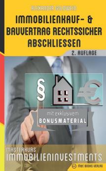 Immobilienkauf- und Bauvertrag rechtssicher abschliessen: Masterkurs Immobilieninvestments