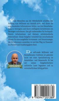 Leitfaden für Investmentstrategie Steuerstrategie & steueroptimierte Rechtsformwahl: Das Erfolgsgeheimnis für den Aufstieg aus der Mittelschicht zum Millionär (Wegweiser Zum Unternehmenserfolg)