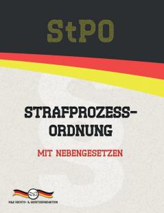 StPO - Strafprozessordnung: Mit Nebengesetzen (Aktuelle Gesetze 2021)