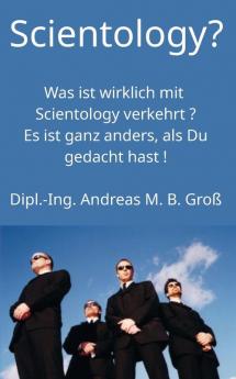 Scientology? Was ist wirklich mit Scientology verkehrt? Es ist ganz anders als Du gedacht hast!