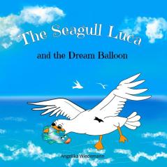 The Seagull Luca and the Dream Balloon