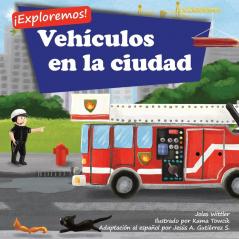 ¡Exploremos! Vehículos en la ciudad: Un libro de rimas con ilustraciones sobre camiones y carros para niños de edades comprendidas entre 2 y 4 años [Historias en verso y para la hora de acostarse]: 1