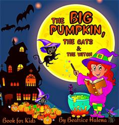 The Big Pumpkin The Cats and The Witch