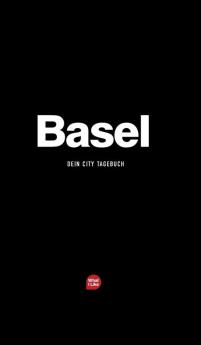 Basel - Das City-Tagebuch (What I Like Städtetagebücher)