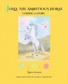 Jolly the Ambitious Horse: Coding a story: 1