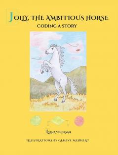 Jolly the Ambitious Horse: Coding a story: 1