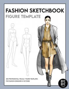 Fashion Sketchbook: Female Figure Template