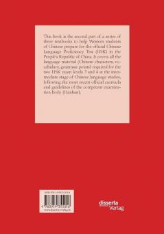 Prepare Yourself for the Chinese Language Proficiency Exam (HSK). Intermediate Chinese Language Difficulty Levels: Volume II: HSK Levels 3 and 4