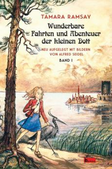 Wunderbare Fahrten und Abenteuer der kleinen Dott. Band 1
