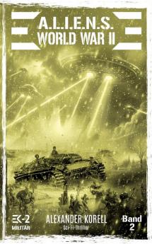 A.L.I.E.N.S. WORLD WAR II Band 2