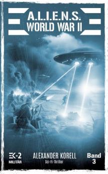 A.L.I.E.N.S. WORLD WAR II Band 3