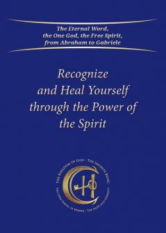 Recognize and Heal Yourself through the Power of the Spirit