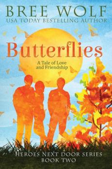 Butterflies: A Tale of Love and Friendship: 2 (Heroes Next Door)