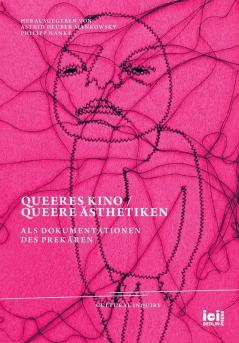 Queeres Kino / Queere AEsthetiken als Dokumentationen des Prekaren: 22 (Cultural Inquiry)