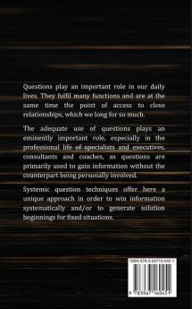 Systemic Questioning Techniques for Specialists and Executives Consultants and Coaches