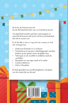 Kerst Activiteitenboek voor kinderen van 4 tot 8 jaar - Een leuk en creatief activiteitenboek voor Kerstmis: Inclusief labyrinten zoek de ... van punten raadsels en nog veel meer!