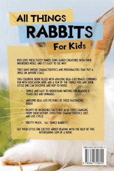 All Things Rabbits For Kids: Filled With Plenty of Facts Photos and Fun to Learn all About Bunnies