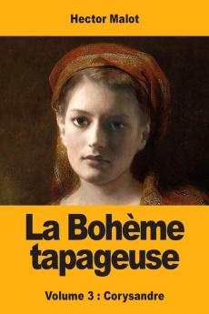 La Bohème tapageuse: Volume 3: Corysandre