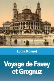 Voyage de Favey et Grognuz: ou deux paysans vaudois à l'Exposition universelle de 1878 à Paris