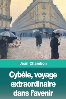 Cybèle voyage extraordinaire dans l'avenir