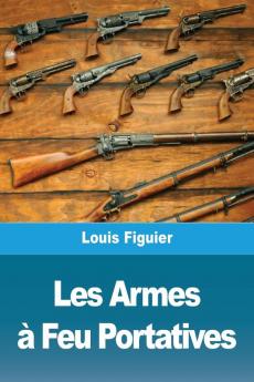 Les Armes a Feu Portatives