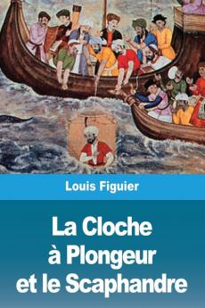 La Cloche a Plongeur et le Scaphandre