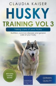 Husky Training Vol 3 &#8211; Taking care of your Husky