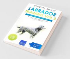 Labrador Training Vol 3 – Taking care of your Labrador