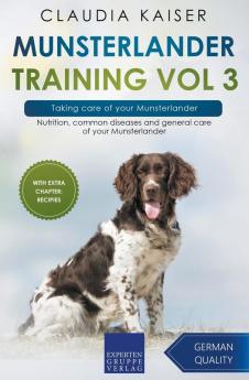 Munsterlander Training Vol 3 &#8211; Taking care of your Munsterlander