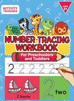 Number Tracing Workbook For Preschoolers And Toddlers: A Fun Number Practice Workbook To Learn The Numbers From 0 To 30 For Preschoolers & Kindergarten Kids! Tracing Exercises For Ages 3-5.