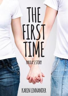 The First Time: Paula's Story