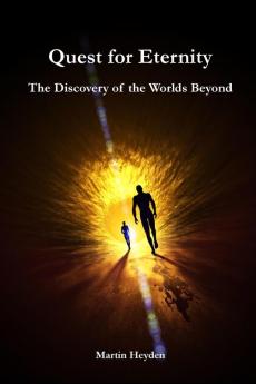 Quest for Eternity: The Discovery of the Worlds Beyond