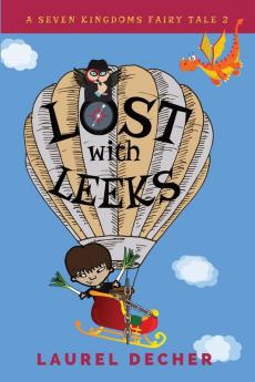 Lost With Leeks: 2 (Seven Kingdoms Fairy Tale)