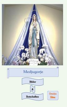 Medjugorje Bilder & Botschaften