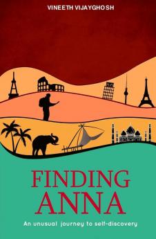 Finding Anna: An Unusual Journey To Self-Discovery: 1