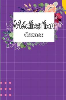 Registre De Médication: Carnet De Médicaments Quotidien De 52 Semaines, Carnet De Médicaments Du Lundi Au Dimanche Livre De Tableau Des Médicaments Quotidiens Avec Cases À Cocher (French Edition)