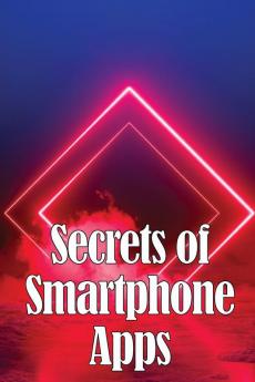 Secrets of Smartphone Apps