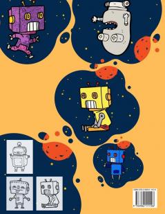 Robot Coloring Book For Kids Ages: Coloring Book For Toddlers and Preschoolers: Simple Robots Coloring Book for Kids Ages 2-6 Discover These Pages ... for Children to Express Their Creativity