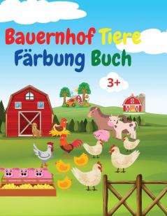 Bauernhof Tiere Farbung Buch: Erstaunliches Malbuch für Bauernhoftiere - Akute Bauernhoftiere Malbuch für Kinder ab 3 Jahren - Geschenkidee für Kinder im Vorschulalter mit Bauernhoftieren zum Ausmale