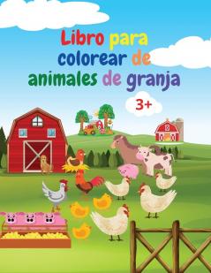 Libro para colorear de animales de granja: Libro para colorear de animales de granja - Libro para colorear de animales de granja para niños mayores de ... con animales de granja para colorear