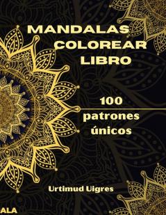 Mandalas colorear libro: Libro para colorear de mandalas para adultos - Páginas para colorear para la meditación y la atención plena - Alivio del ... para adultos - Variedad de diseños de flores