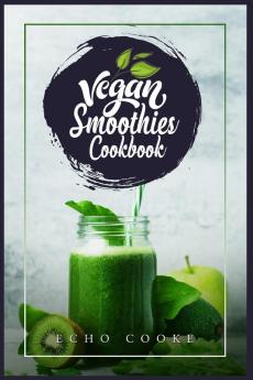 Vegan Smoothies Cookbook