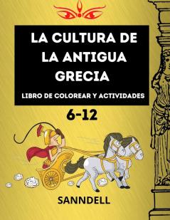 La cultura de la antigua Grecia: perfecto para niños de 6 a 12 años muchas páginas con dioses templos espartanos páginas de actividades con ... resolución tareas interactivas cautivadoras