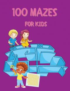 100 Mazes for Kids: Activity Book for Kids and Adults Fun and Challenging Mazes for Kids with Solutions Maze Activity Book Circle and Star Mazes Funny Mazes