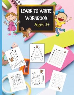 Learn to Write Workbook: Letter Tracing for Kids ages 3-5 Letter Tracing Book Learn to write letters and numbers Workbook